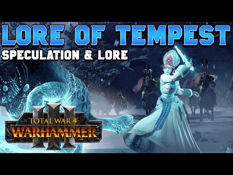 LORE OF TEMPEST - Lore & Speculation for Total War: Warhammer 3