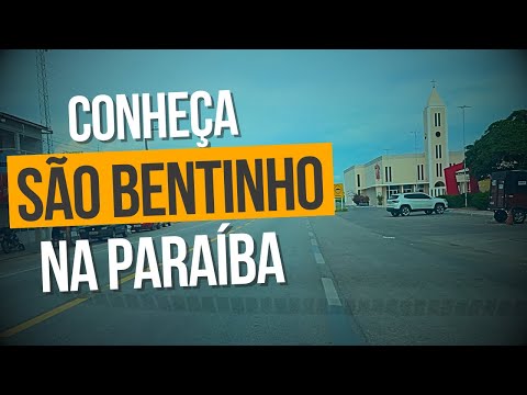 São Bentinho-PB: conheça essa cidade do sertão e sua importância na região de Patos 🌵🚗