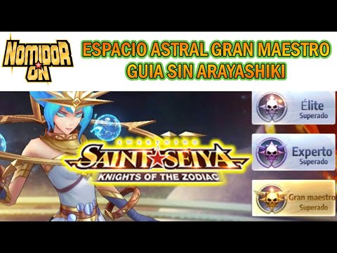 🔱ESPACIO ASTRAL GRAN MAESTRO🔱 Guia sin Arayashiki - SAINT SEIYA AWAKENING GUIAS TUTORIALES TIPS