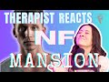 Therapist Reacts to NF - Mansion