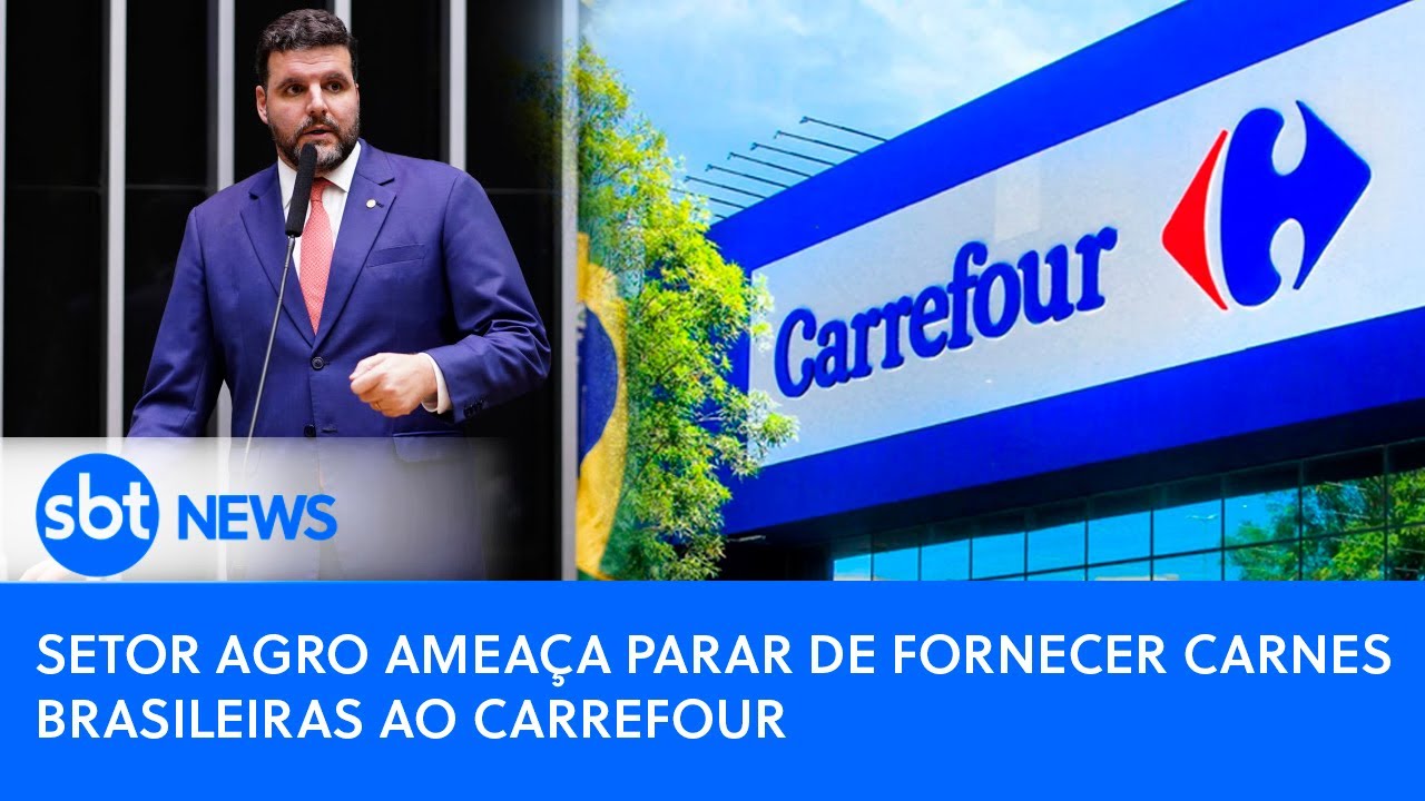 Setor agro ameaça parar de fornecer carnes brasileiras ao Carrefour | SBT News