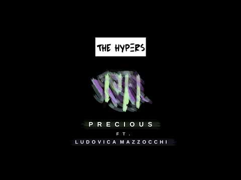 The Hypers - Precious feat. Ludovica Mazzocchi