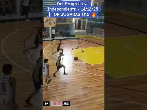 Del Progreso vs Independiente- 14/12/25 | TOP JUGADAS U15 🔥 #basketball #highlights