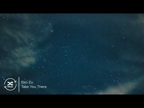 Eko Zu - Take You There