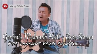 Download lagu Gerimis Melanda Hati - Erie Suzan Cover Guitar Acoustic By Wandy mp3 Download lagu Gerimis Melanda Hati - Erie Suzan Cover Guitar Acoustic By Wandy mp3