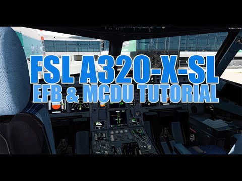 FSLABS A320-X-SL | EFB & MCDU Tutorial + Full Cockpit Preparation