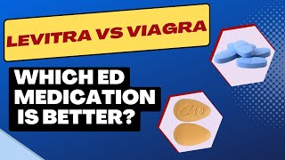 VIAGRA vs LEVITRA |  Which ED treatment is best for you? how to use for best result and side effect.