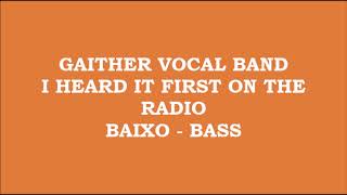 Gaither Vocal Band - I Heard It First On The Radio (Kit - Baixo - Bass)