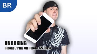 iPhone 7 Plus Unboxing Or iPhone 6S Plus Re-Unboxing?