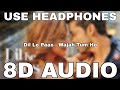 Dil Ke Paas 8D Song 8D Audio Wajah Tum Ho 8D Songs Arijit Singh Tulsi Kumar 8D Musics 4U