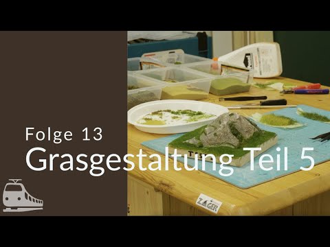 Folge 13 - Grasgestaltung Teil 5