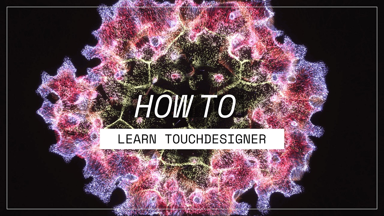How to learn TouchDesigner?