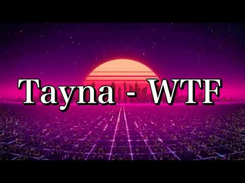 Tayna - Wtf [Without Ivorian Doll]