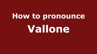 How to pronounce Vallone