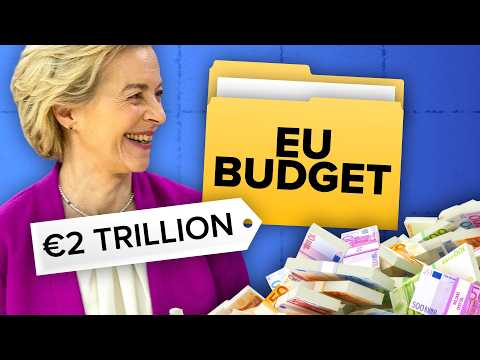 The EU’s Controversial New Budget Explained