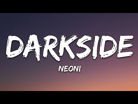 NEONI - Darkside (Lyrics)