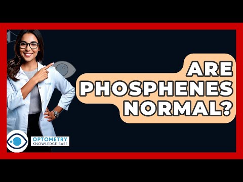 Are Phosphenes Normal? - Optometry Knowledge Base