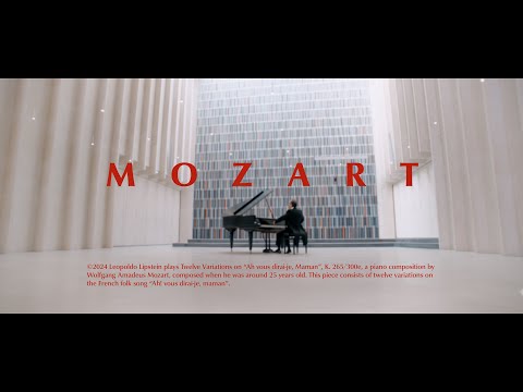 MOZART - Twelve Variations on “Ah vous dirai-je, Maman” played by Leopoldo Lipstein