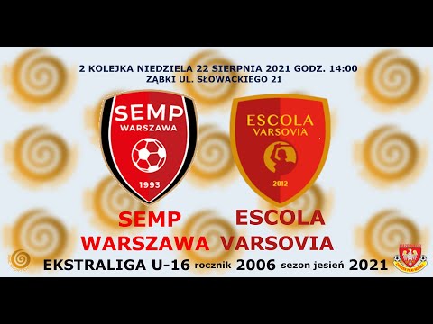 KS Semp Warszawa 2006 - Escola Varsovia 22 sierpnia 2021