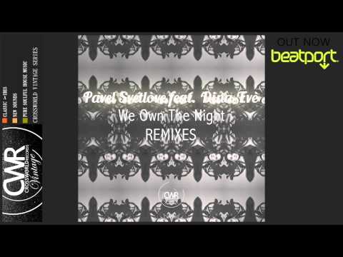 Pavel Svetlove feat. Dina Eve - We Own The Night (Gabriel Slick Remix)