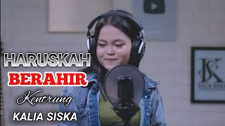 Download lagu KALIA SIAKA - HARUSKAH BERAKHIR KENTRUNG ft SKA 86 ( VIDEO LIRIK ) mp3