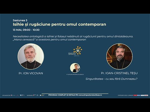 LIVE: Simpozionul Stăniloae 2022 - Sesiunea V: „Isihie și rugăciune pentru omul contemporan”