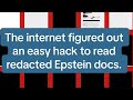 The Internet Figured Out An Easy Hack To Read Redacted Epstein Docs