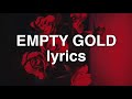 Halsey - Empty Gold (Lyrics)