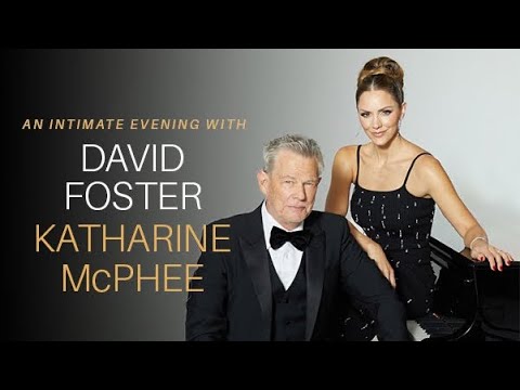 An Intimate Evening With David Foster & Katharine McPhee | Live | The Venue | Lincoln CA