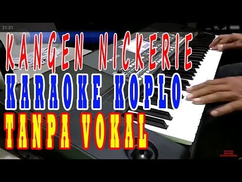 kangen nickerie karaoke koplo dangdut tanpa vokal cowok lirik