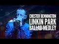 Linkin Park - Ballad Medley HD (Leave Out All The Rest / Shadow Of The Day / Iridescent) Lyrics