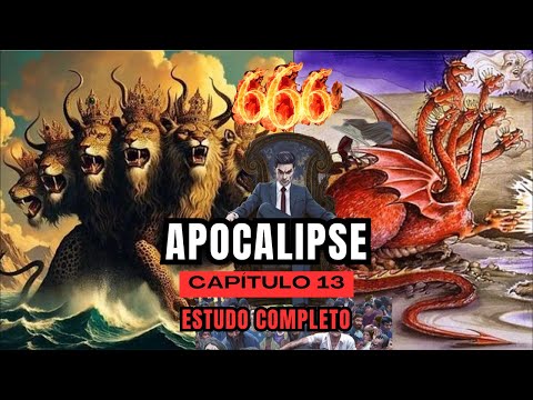 APOCALIPSE - CAPÍTULO 13 (ESTUDO COMPLETO)