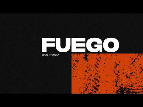 Eddie Thoneick - Fuego