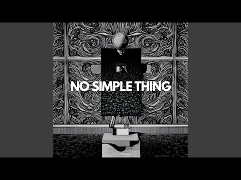 No Simple Thing