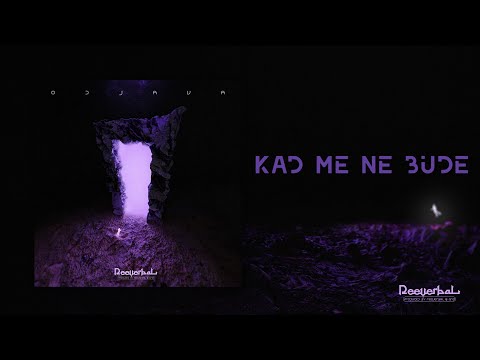 Reeverbal - Kad me ne bude