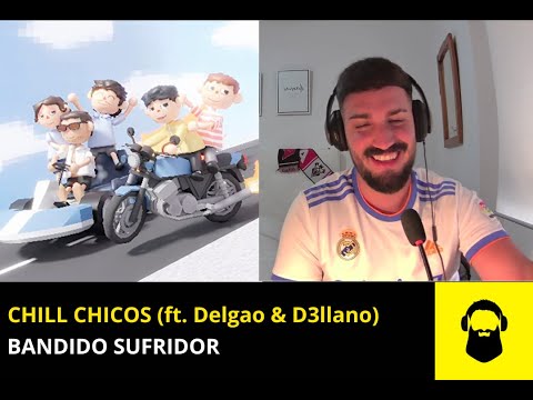¡PALOO🙆‍♀️!! REACCIÓN a BANDIDO SUFRIDOR - CHILL CHICOS (ft. Delgao & D3llano)