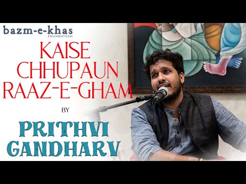Kaise chhupaun Raaz e Gham | Prithvi Gandharv | Mehdi Hassan | Bazm e Khas