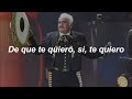 Vicente Fernández - De Que Te Quiero, Te Quiero (Letra / Lyrics)