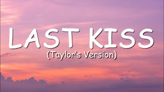Taylor Swift - Last Kiss (Taylor&#39;s Version) (Lyric Video)