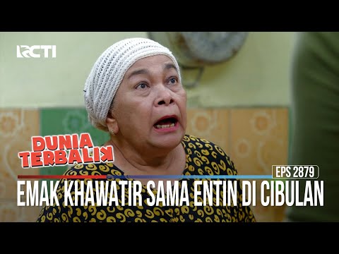 Emak Khawatir Sama Entin Di Cibulan - Dunia Terbalik