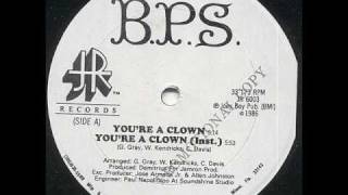 B.P.S. - You&#39;re A Clown