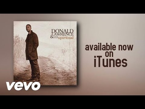 Donald Lawrence - Spiritual (Lyric Video)