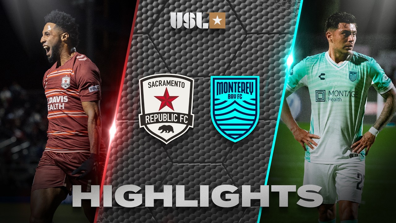 Sacramento Republic vs Monterey Bay Highlights
