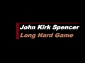 John Kirk Spencer - Long Hard Game - by Robin Trower