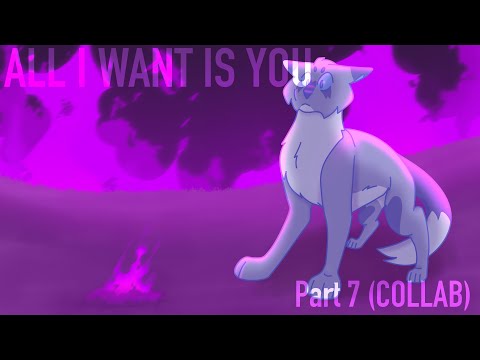 All I Want Is You | Ashfur MAP | Part 7 (COLLAB)
