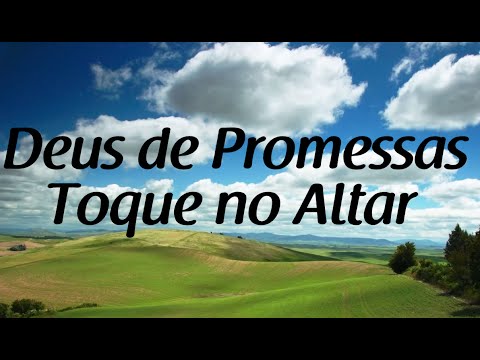 Deus de Promessas - Toque no Altar - Letra