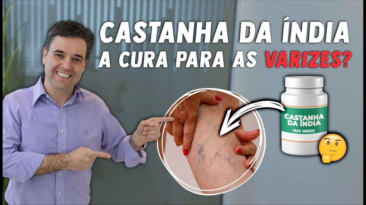 CASTANHA DA ÍNDIA | A CURA PARA AS VARIZES?