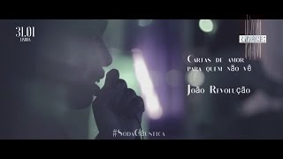 Soda Cáustica + João Revolução = Desassossego