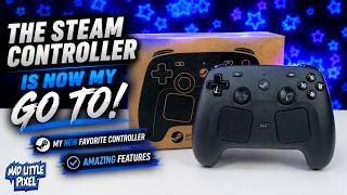 The Steam Controller Is AMAZING! Best Back Buttons.. My New Favorite!