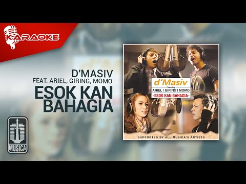 D'MASIV Feat Ariel, Giring, Momo - Esok Kan Bahagia (Official Karaoke Video)